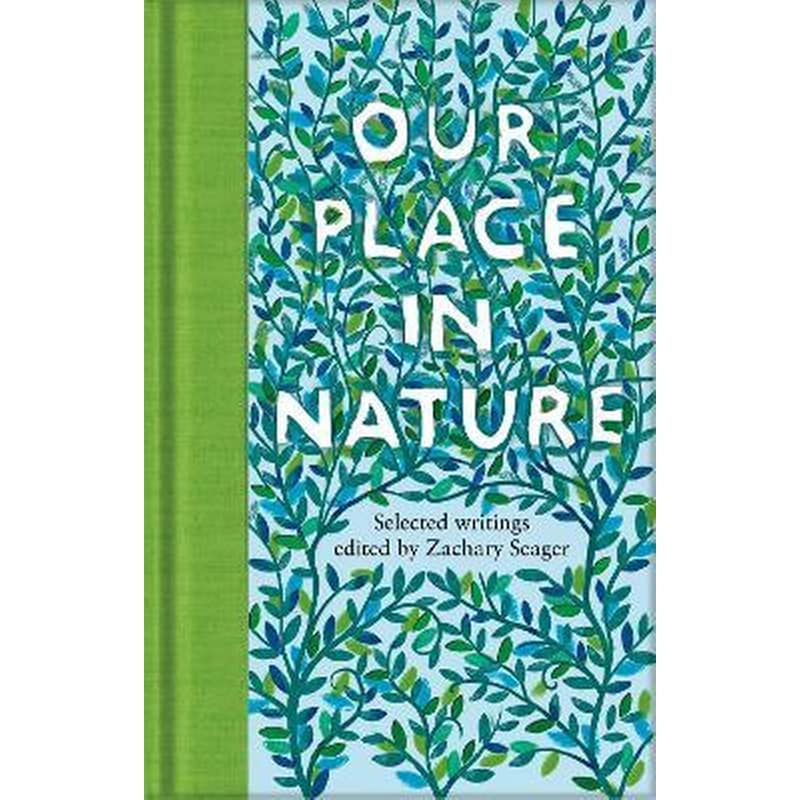 Our Place in Nature: Selected Writings