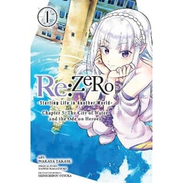 Re:ZERO -Starting Life in Another World-, Chapter 5: The City of Water and the Ode on Heroes, Vol. 1