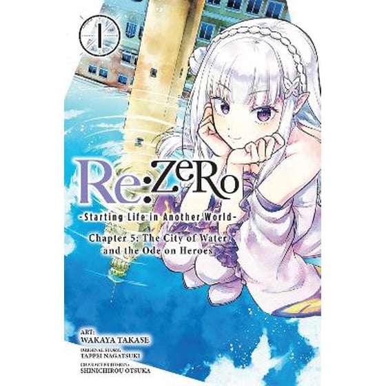 Re:ZERO -Starting Life in Another World-, Chapter 5: The City of Water and the Ode on Heroes, Vol. 1 image 0