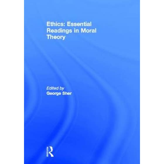 Ethics: Essential Readings in Moral Theory image 0
