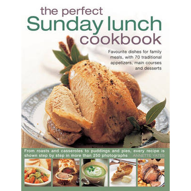 The Perfect Sunday Lunch Cookbook
