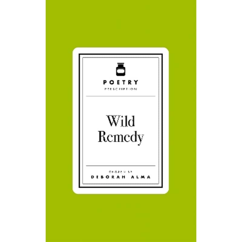 Poetry Prescription: Wild Remedy