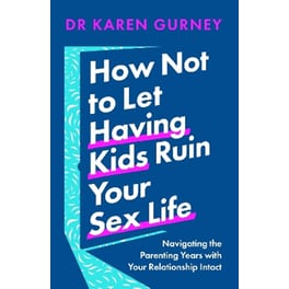 How Not to Let Having Kids Ruin Your Sex Life