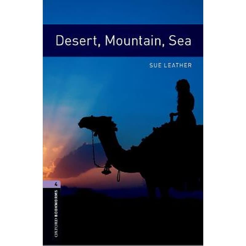 Oxford Bookworms Library: Level 4:: Desert, Mountain, Sea