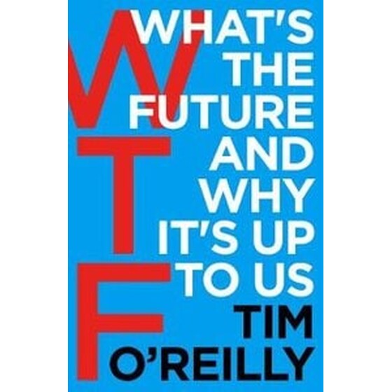WTF?- What's the Future and Why It's Up to Us image 0