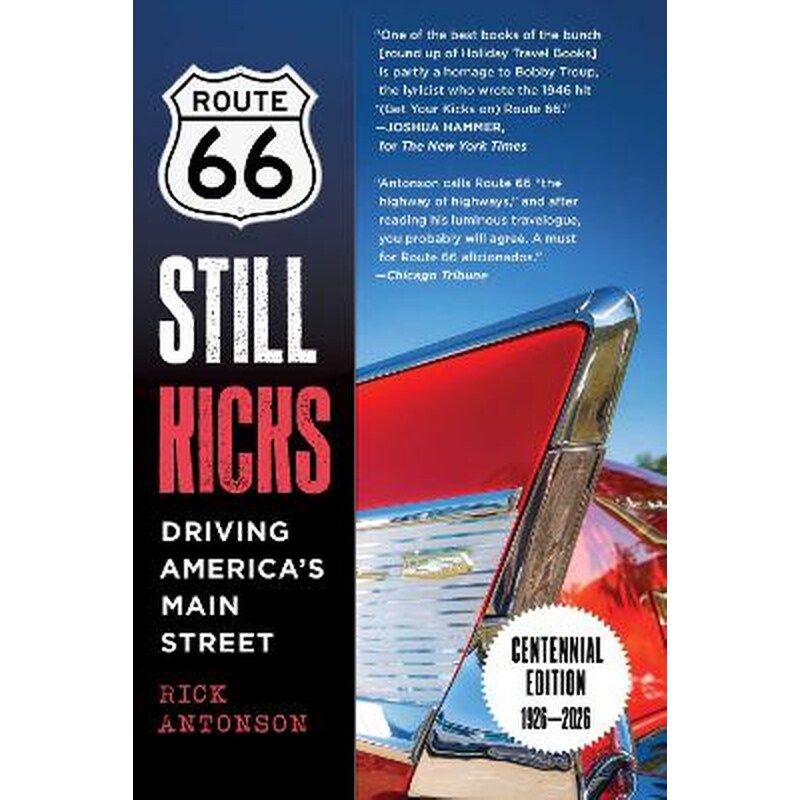 Route 66 Still Kicks - Centennial Edition