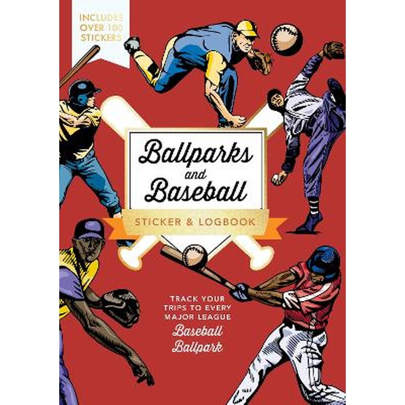 Ballparks and Baseball Sticker Logbook