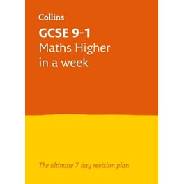 GCSE 9-1 Maths Higher In A Week