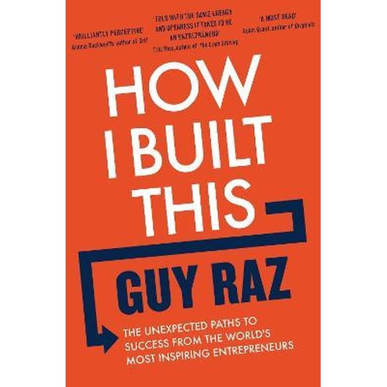 How I Built This : The Unexpected Paths to Success From the World's Most Inspiring Entrepreneurs image 0