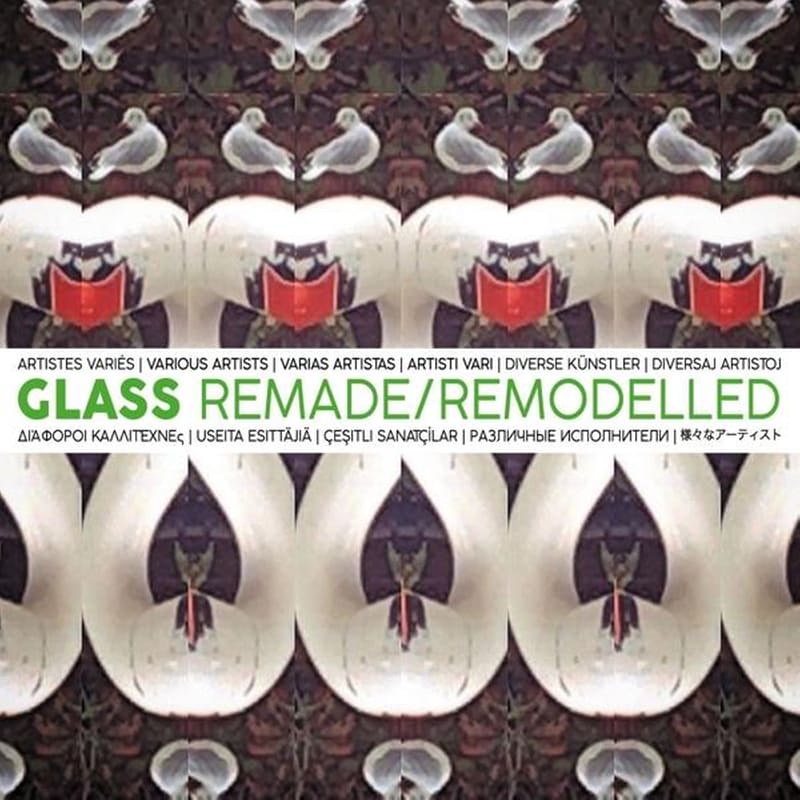 Glass Remade / Remodelled