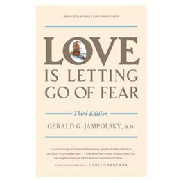 Love is Letting Go of Fear