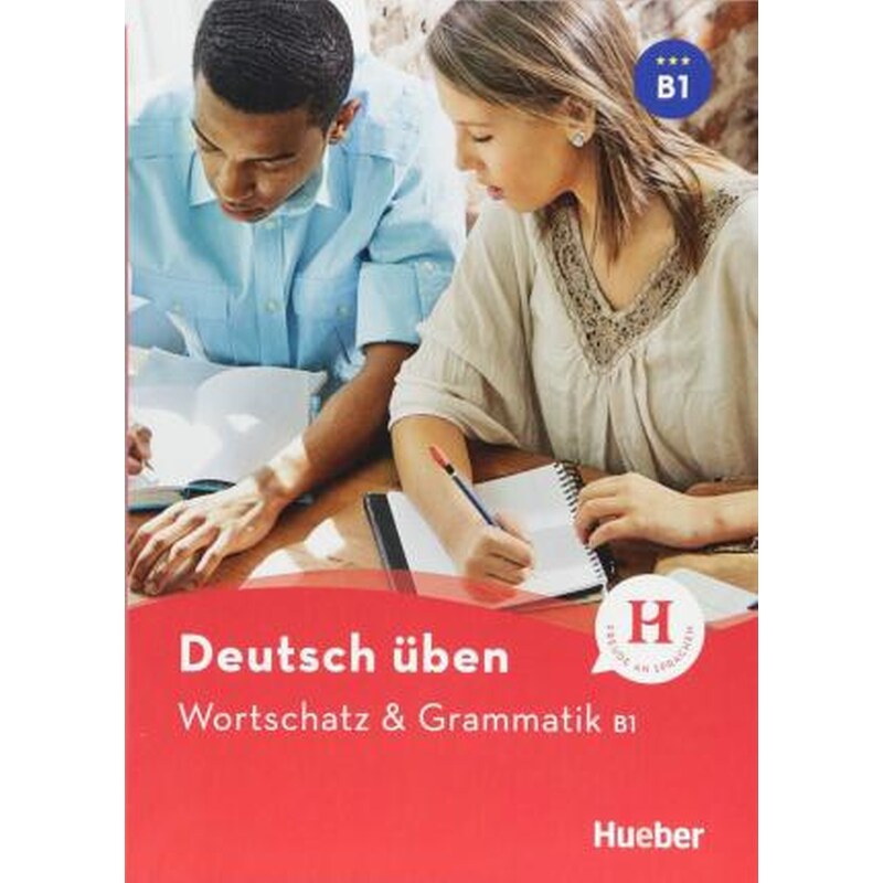 Deutsch uben : Wortschatz Grammatik B1 1707732