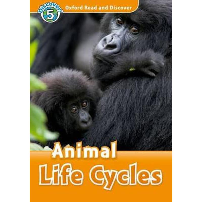 Oxford Read and Discover- Level 5- Animal Life Cycles