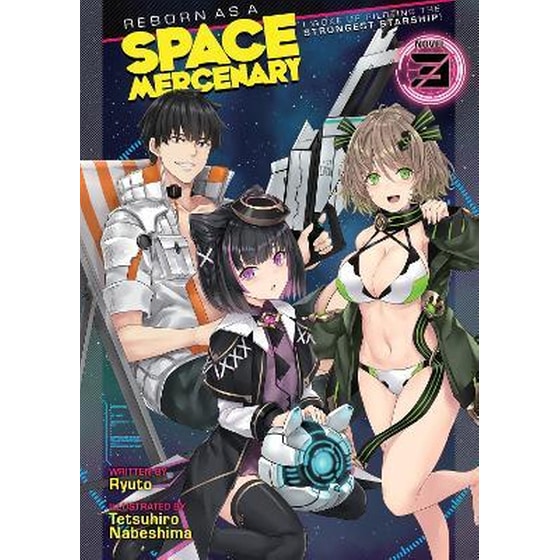 Reborn as a Space Mercenary: I Woke Up Piloting the Strongest Starship! (Light Novel), Vol. 3 image 0