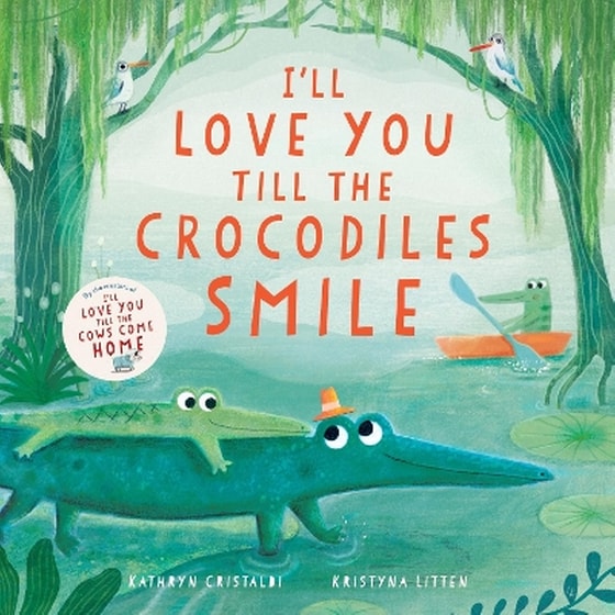 I’ll Love You Till the Crocodiles Smile image 0