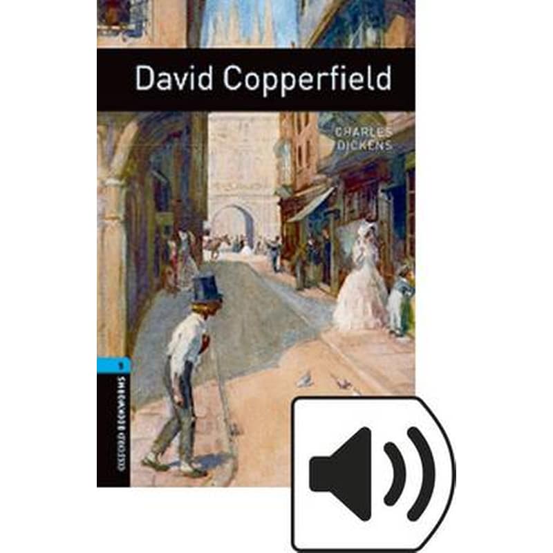 Oxford Bookworms Library: Level 5:: David Copperfield