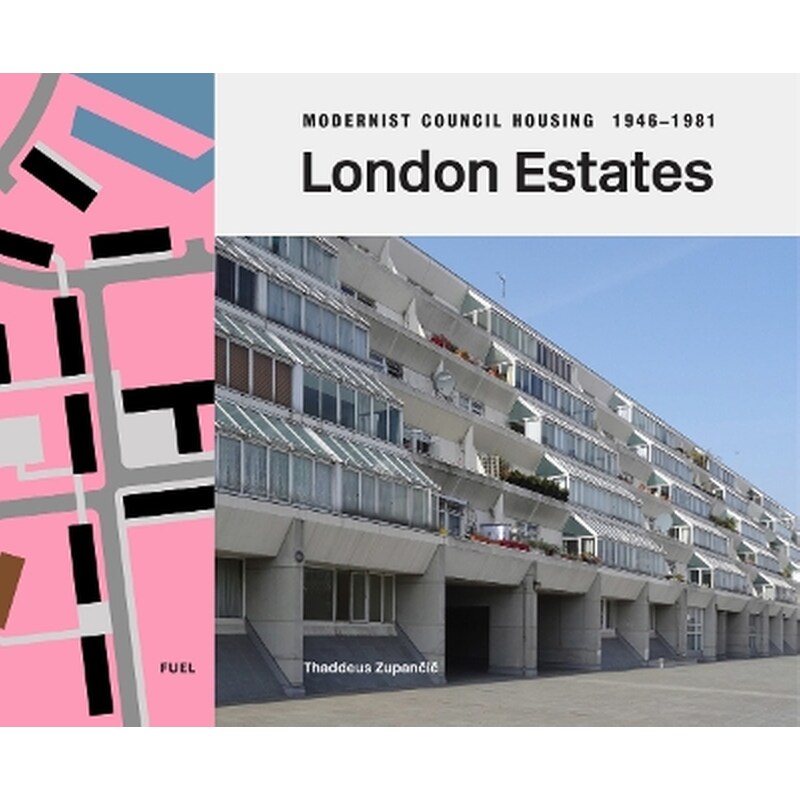 London Estates: Modernist Council Housing 1946-1981