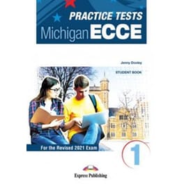 Practice Tests For The Michigan ECCE 1 (For the Revised 2021)