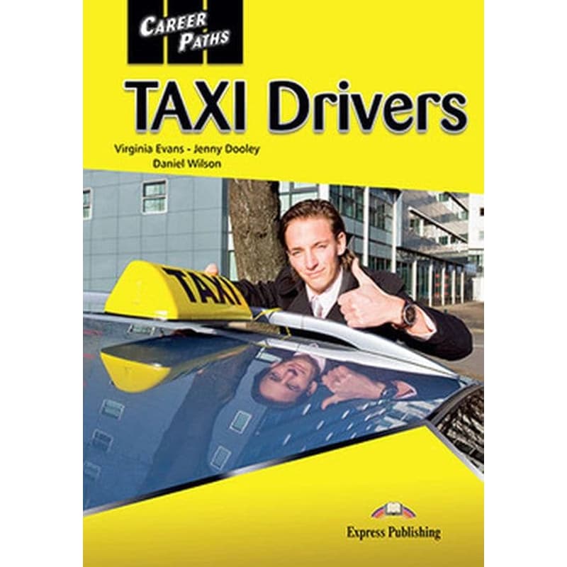 Career Paths- Taxi Drivers Students Book with Cross-Platform Application (Includes Audio Video)
