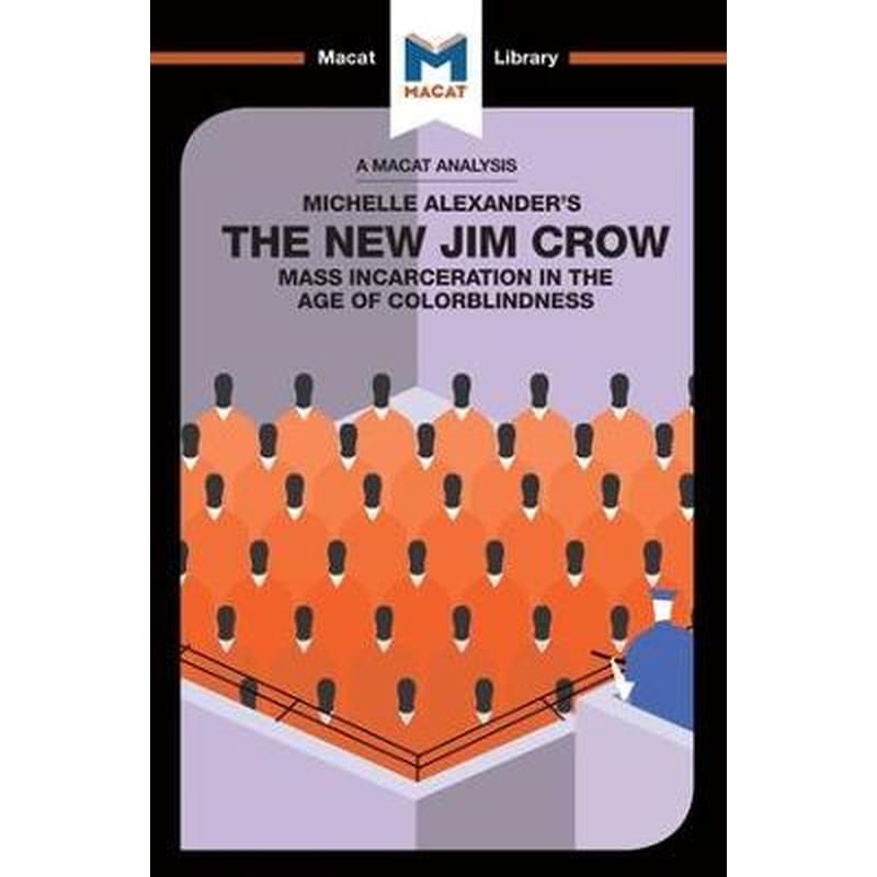 Analysis of Michelle Alexanders The New Jim Crow