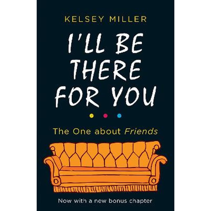 Ill Be There For You