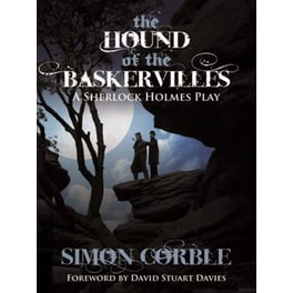 The Hound of the Baskervilles- A Sherlock Holmes Play