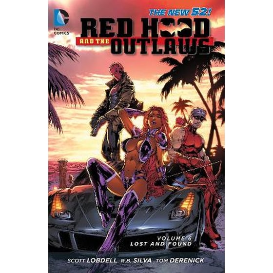 Red Hood and the Outlaws Vol. 6: Lost and Found (The New 52) image 0