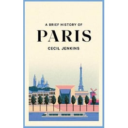A Brief History of Paris