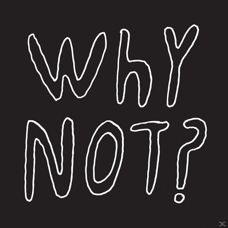 Why Not?