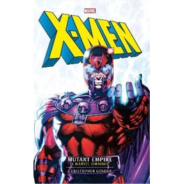 Marvel classic novels - X-Men: The Mutant Empire Omnibus