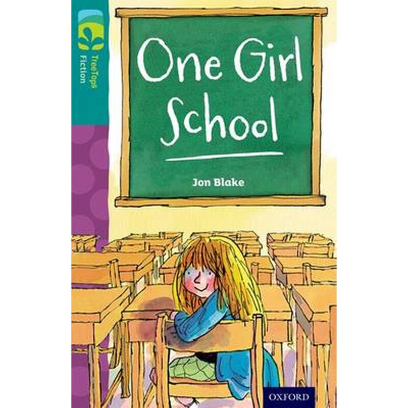 Oxford Reading Tree TreeTops Fiction- Level 16 More Pack A- One Girl School