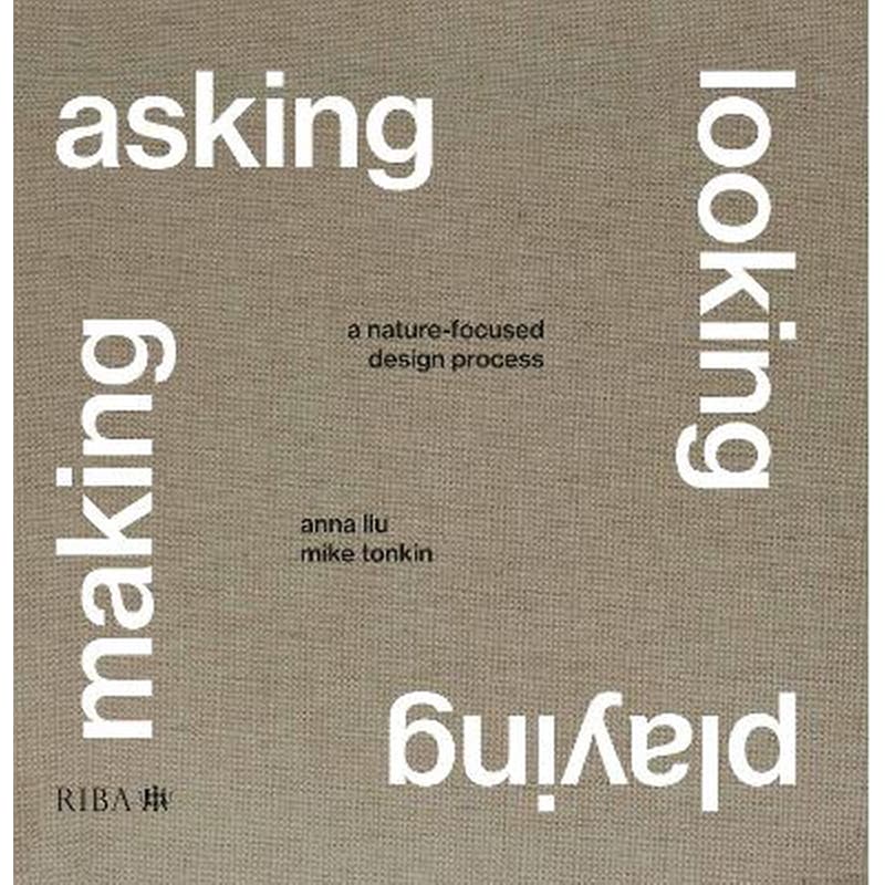 Asking, Looking, Playing, Making