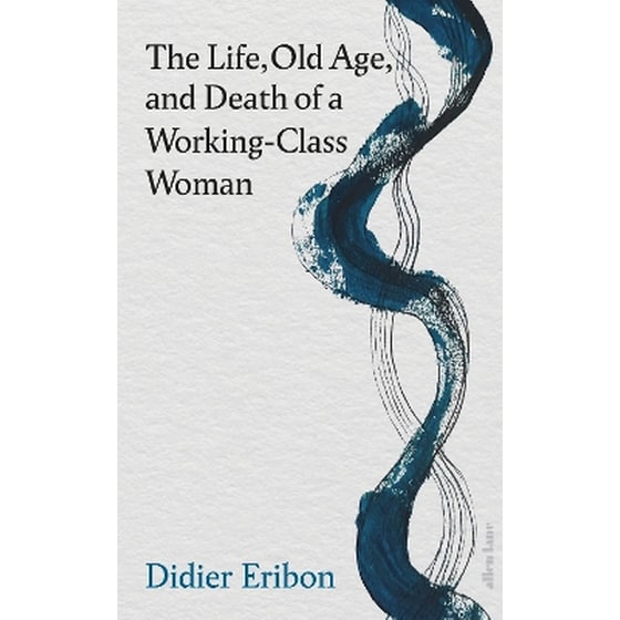 The Life, Old Age, and Death of a Working-Class Woman image 0