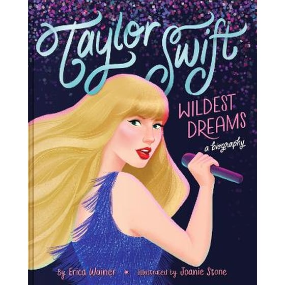 Taylor Swift: Wildest Dreams, A Biography image 0