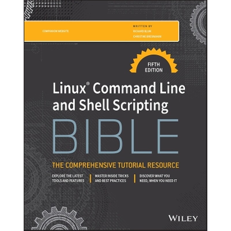 Linux Command Line and Shell Scripting Bible