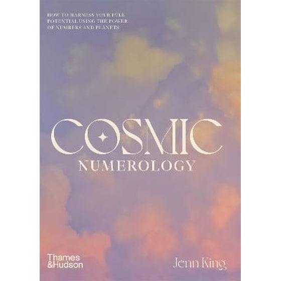 Cosmic Numerology : How to Harness Your Full Potential Using the Power of Numbers and Planets image 0