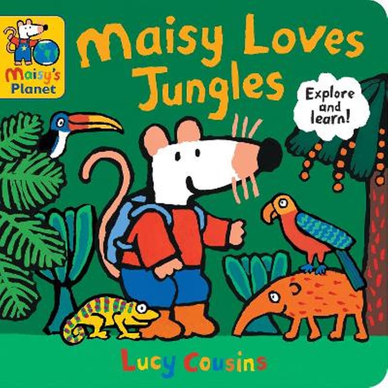 Maisy Loves Jungles: A Maisys Planet Book