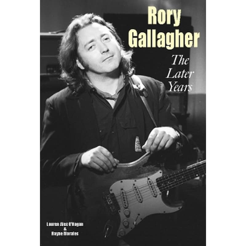 Rory Gallagher - The Later Years