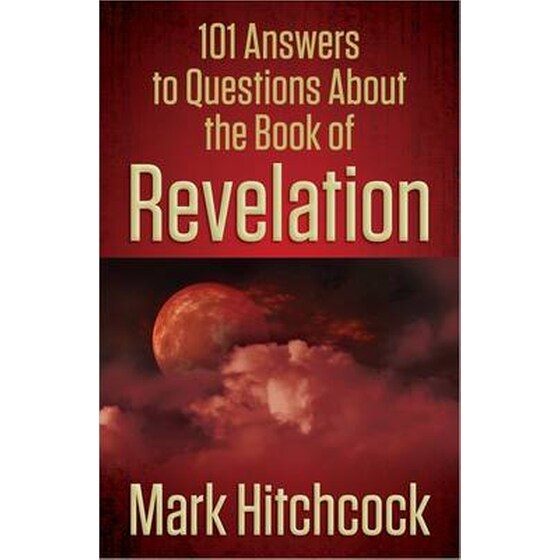 101 Answers to Questions About the Book of Revelation image 0