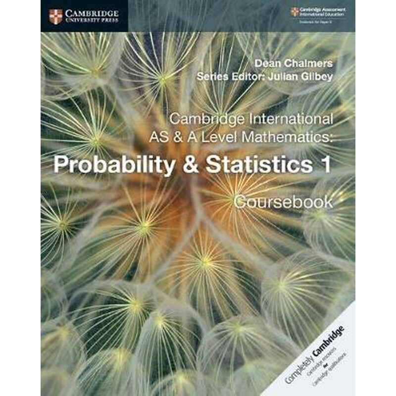 Cambridge International AS A Level Mathematics: Probability Statistics 1 Coursebook