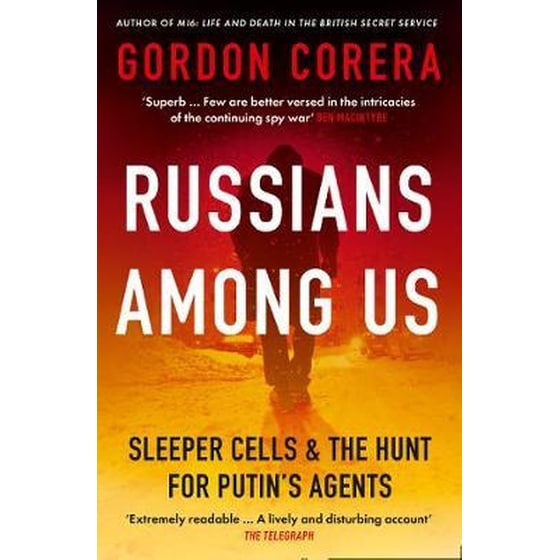 Russians Among Us: Sleeper Cells, Ghost Stories, and the Hunt for Putin's Spies image 0