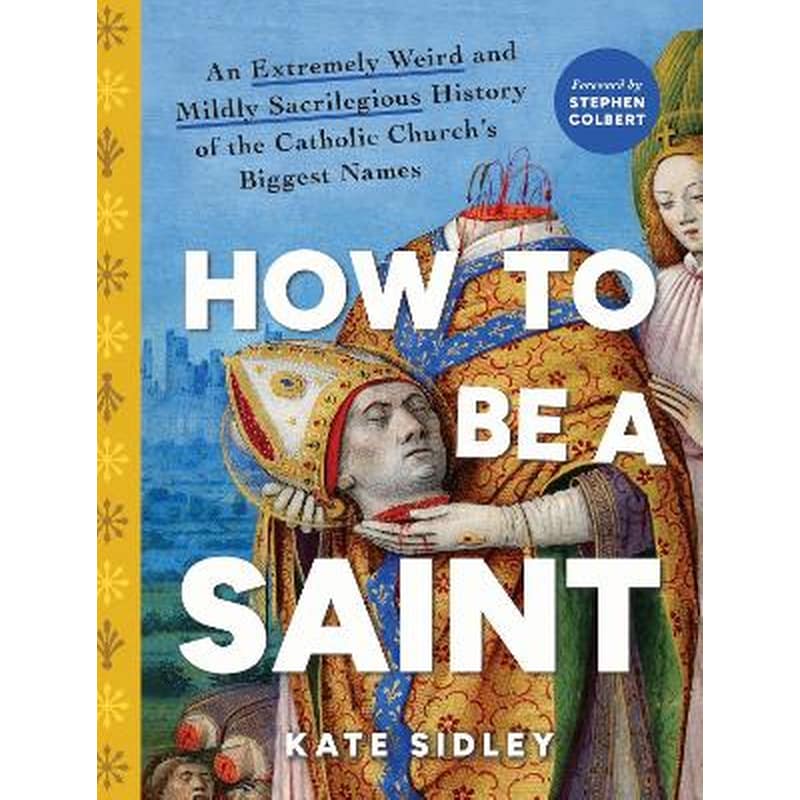 How to Be a Saint