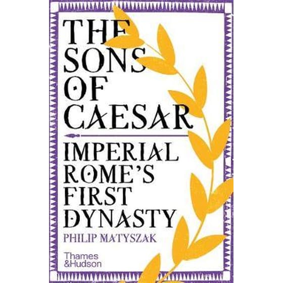 The Sons of Caesar : Imperial Rome's First Dynasty image 0