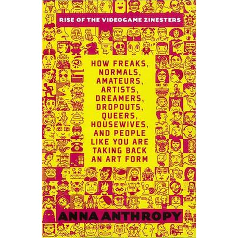 Rise Of The Videogame Zinesters