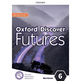 Oxford Discover Futures: Level 6: Workbook with Online Practice