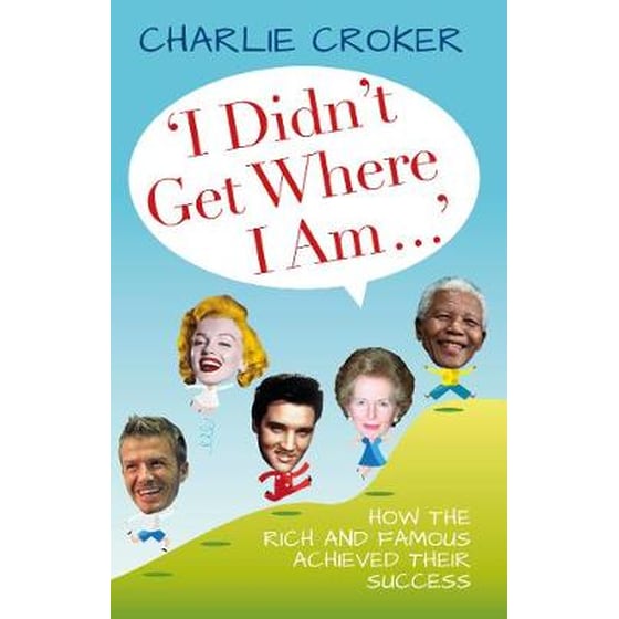 'I Didn't Get Where I Am Today' image 0