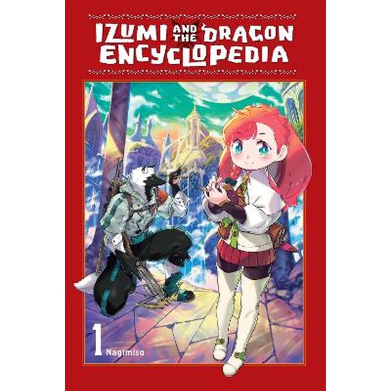 Izumi and the Dragon Encyclopedia, Vol. 1