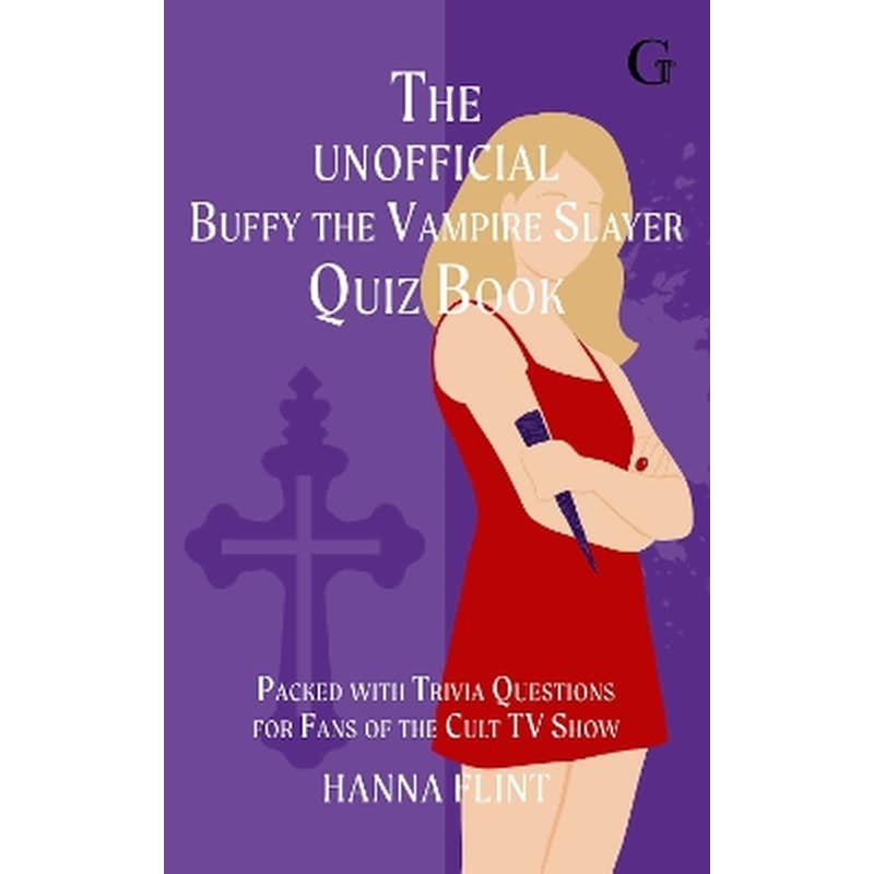 The Unofficial Buffy the Vampire Slayer Quiz Book