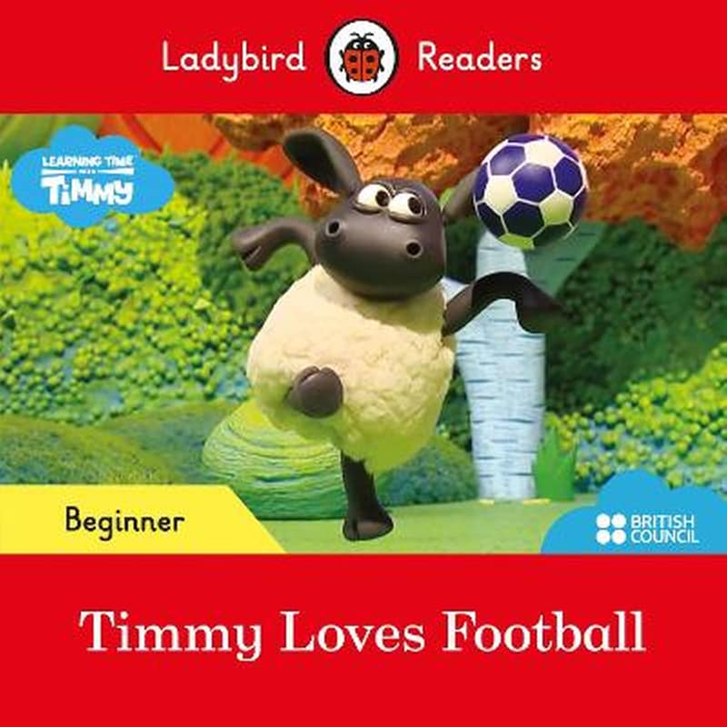 Ladybird Readers Beginner Level - Timmy - Timmy Loves Football (ELT Graded Reader)
