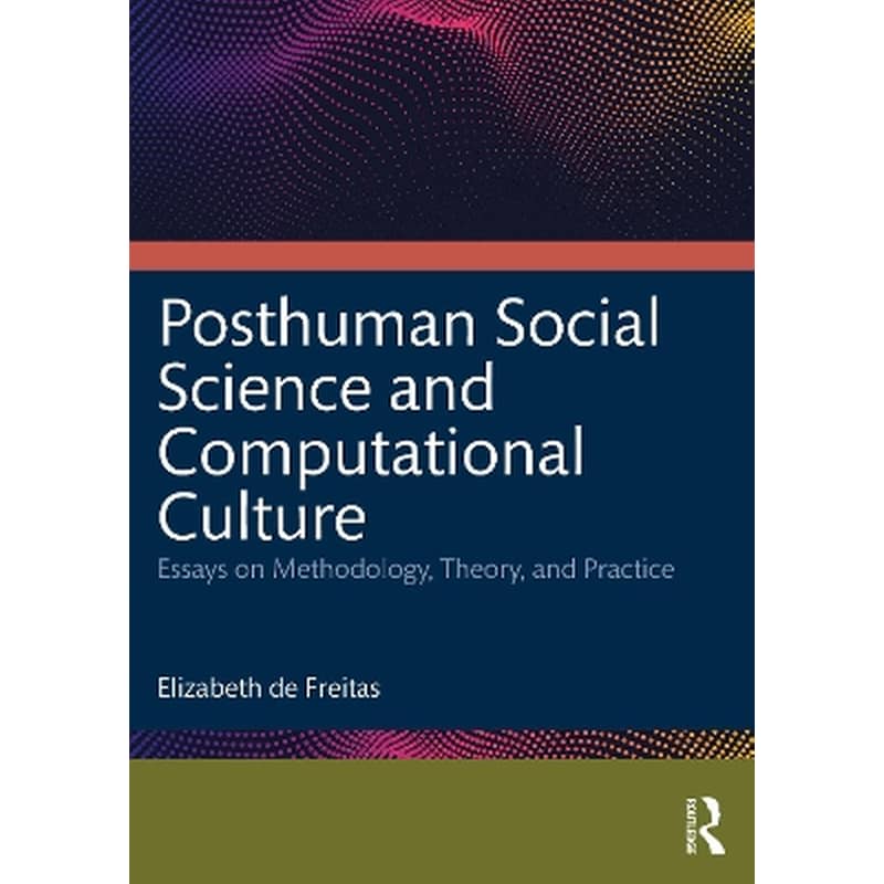Posthuman Social Science and Computational Culture